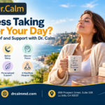 Stress Taking Over Your Day? Find Relief and Support with Dr. Calm
